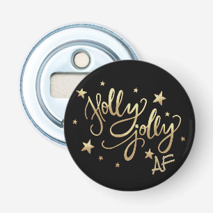 Holly Jolly AF Glanzend Goud Faux Folie Script Button Flesopener