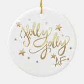 Holly Jolly AF | Glanzend Goud Faux Folie Script Keramisch Ornament (Achterkant)