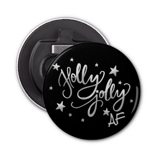 Holly Jolly AF | Glanzend Silver Faux Folie Script Button Flesopener (Voorkant)
