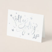 Holly Jolly AF | Glanzend Silver Faux Folie Script Folie Kaarten (Voorkant)