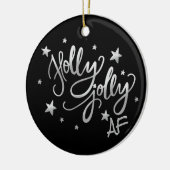 Holly Jolly AF | Glanzend Silver Faux Folie Script Keramisch Ornament (Links)