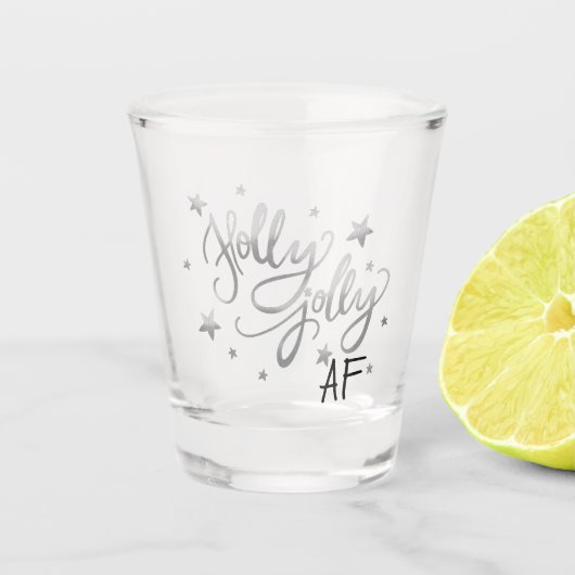 Holly Jolly AF | Glanzend Silver Faux Folie Script Shot Glas (Voorkant)