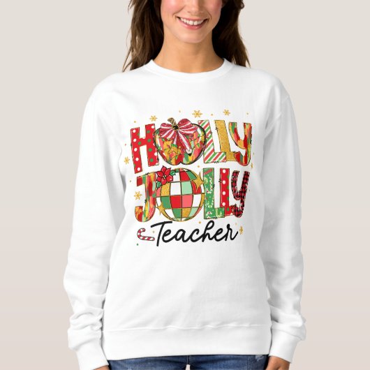 Holly Jolly Enseignant Sweatshirt de Noël (Devant)