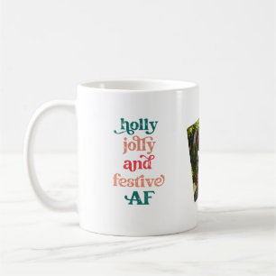 Holly Jolly et Festive AF Holiday Photo Mug
