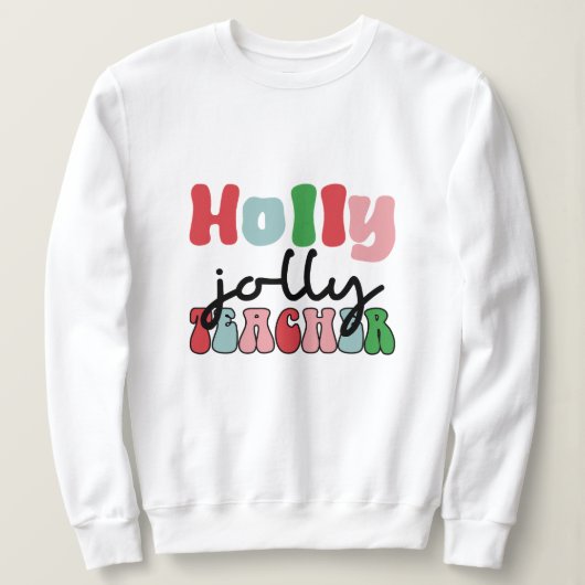 Holly jolly leraar kerst trui (Design voorkant)