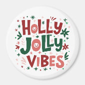 Holly Jolly Vibes Magnet (Devant)