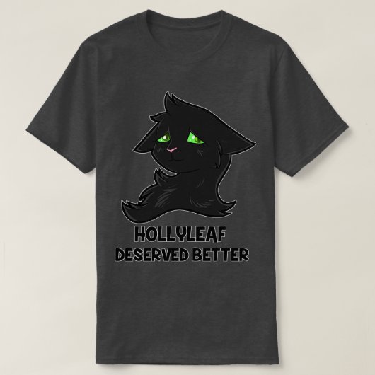 Hollyleaf Deserved Better T-shirt (Design voorkant)