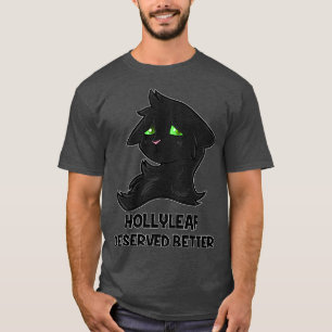 Hollyleaf Deserved Better T-shirt