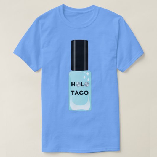 HOLO TACO EenvoudigNailogical T-shirt (Design voorkant)