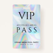 Holographic VIP All Access Pass Spring Break Party Badge (Voorkant)