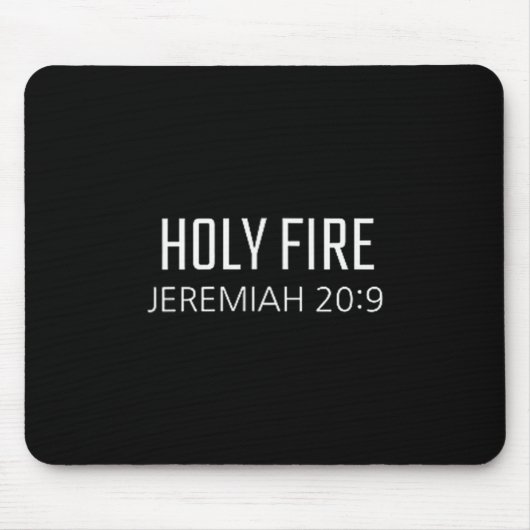 Holy Fire - Jeremiah 20_9 Bible Religious Verse  Muismat (Voorkant)