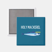 Holy Mackerel Funny Mackerel Lover Funny Saying  Magneet (Voorkant / Achterkant)