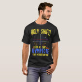 Holy Shift Look at the Asymptote Math  Holy Shift  T-shirt (Voorkant volledig)