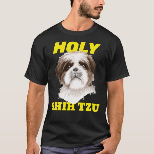 Holy Shih Tzu Shih Tzu Dog Meme T-shirt (Voorkant)
