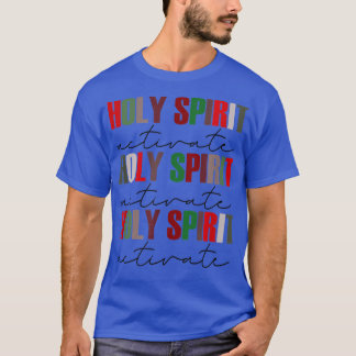 Holy Spirit Activate Sweet Christmas T-shirt