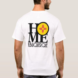 HOME Abuquerque NM (backprint) T-shirt