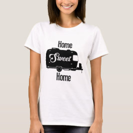 Home -  Camper  Trailer T-shirt