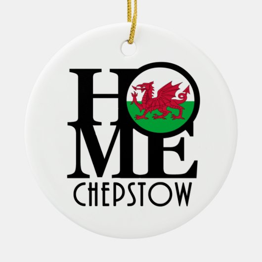 HOME Chepstow Wales Keramisch Ornament (Voorkant)