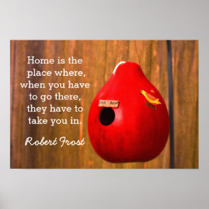 Home is de Place - Robert Frost quote - Art print