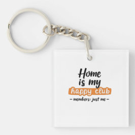 Home is My Happy Club - Het ontwerp van een introv Sleutelhanger