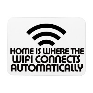 Home is waar de WiFi automatisch verbinding maakt Magneet