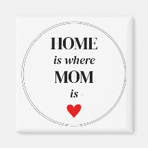 Home is waar mam is magneet eenvoudig Schattige ge