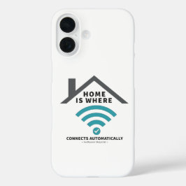 Home is waar Wi-Fi automatisch verbinding maakt iPhone 16 Hoesje