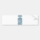 Home is waar WIFI automatisch verbindt Bumpersticker (Voorkant)