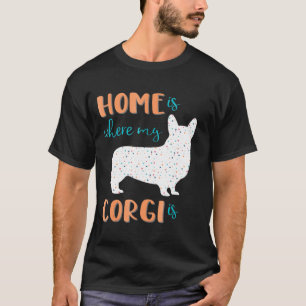 Home Is Where My Corgi Is Cute Graphic Tee T-shirt