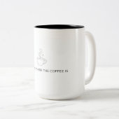 Home Is Where The Coffee Is Mug (Devant droit)