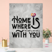 Home Is Where With You Romantic Typography Acryl Bord (Huwelijk)