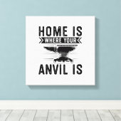 Home is where your anvil is - Blacksmithing Gifts Canvas Afdruk (Insitu (Houten vloer))