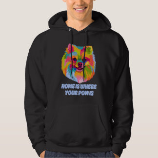 Home Is Where Your Pom Is Pomeranian Dog Mom Pom P Hoodie