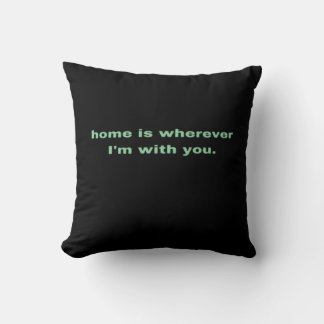 Home Is Wherever Im With You Green Minimal Aesthet Kussen