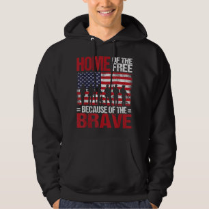 Home Of the Free Because of the Brave Veteran 4th Hoodie