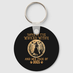 Home Of The Wicked Witch And Her Pack Of Dog Funny Sleutelhanger