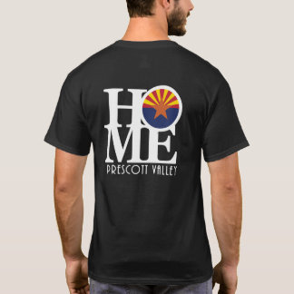 HOME Prescott Valley Arizona T-shirt