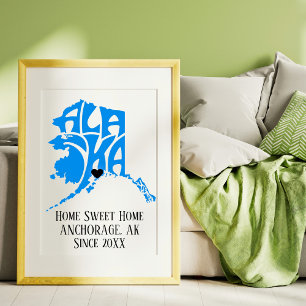 Home Sweet Home Anchorage Alaska Blue State Kaart Poster