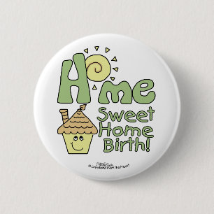 Home Sweet Home Birth! - House en Sunshine Ronde Button 5,7 Cm