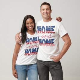 home sweet home, Home Sweet Home, tee, sweet home T-shirt