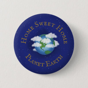 "Home Sweet Home Planet Earth" Whimsical Astronomi Ronde Button 5,7 Cm