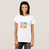 Home Sweet Home T-shirt (Voorkant volledig)