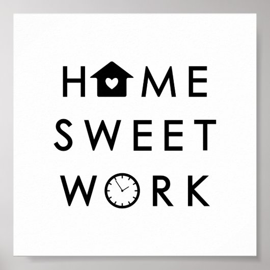 Home Sweet Work Funny Modern Quote Poster (Voorkant)