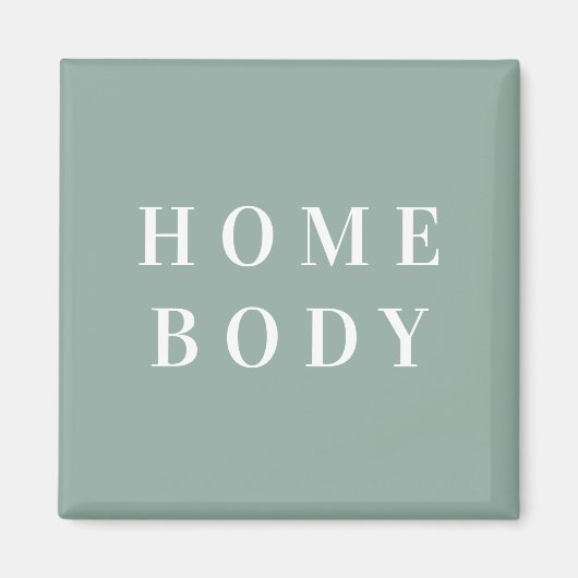 Homebody Square Magnet (Devant)