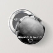 Homegeboorte is een mooie geboorte ronde button 5,7 cm (Voorkant /achterkant)