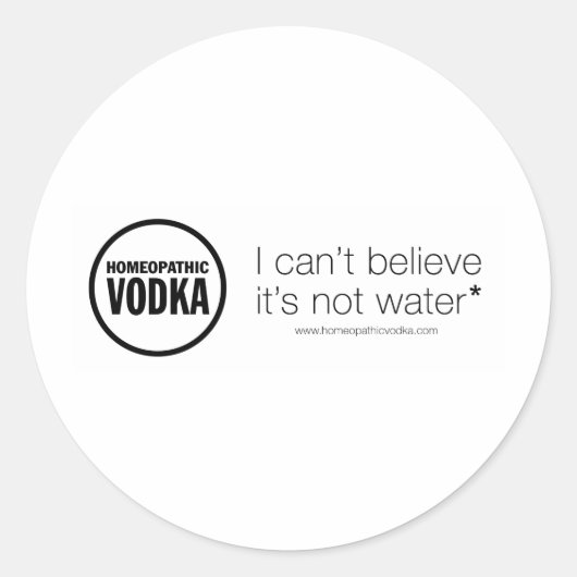 Homeopathische wodka - ik kan niet geloven dat het ronde sticker (Voorkant)
