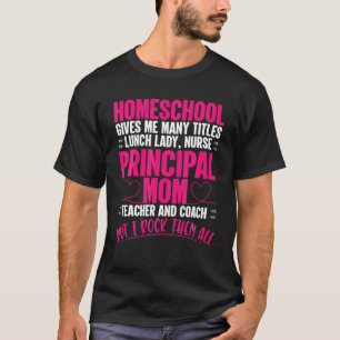 Homeschool mam Life Distance Learning Lifestyle Ed T-shirt