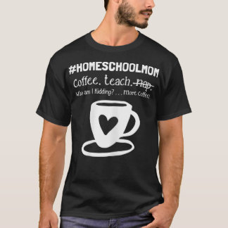 Homeschool Mam Whimsical voor Koffieliefhebbers T-shirt