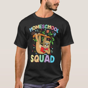 Homeschooling Luiaard Gelukkige Eerste Dag Van Sch T-shirt