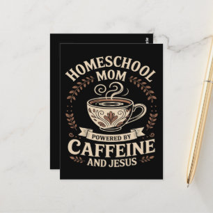 Homeschoolmoeder aangedreven door cafeïne en Jezus Briefkaart